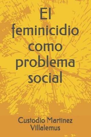 Cover of El Feminicidio Como Problema Social