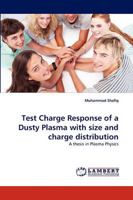 Book cover for Test Charge Response of a Dusty Plasma with Size and Charge Distribution