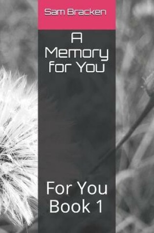 Cover of A Memory for You