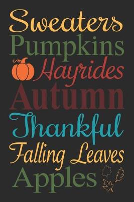 Book cover for Sweaters Pumpkins Hayrides Autumn Thankful Falling Leaves Apples