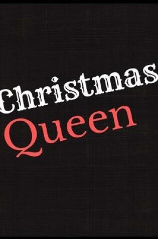 Cover of Christmas Queen Notebook Journal