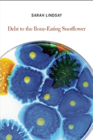 Cover of Debt to the Bone-Eating Snotflower