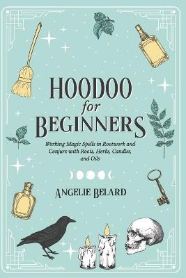 Cover of Hoodoo For Beginners