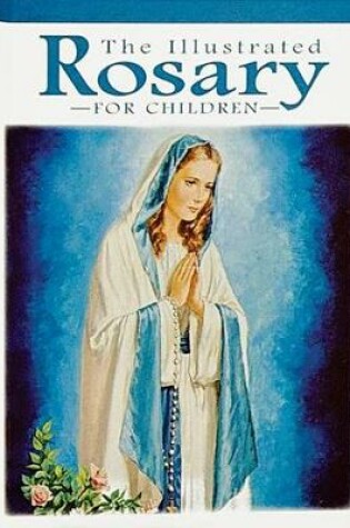 Cover of The Illustrated Rosary for Children