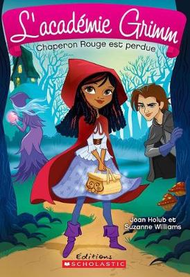 Book cover for L' Acad�mie Grimm: N� 2 - Chaperon Rouge Est Perdue