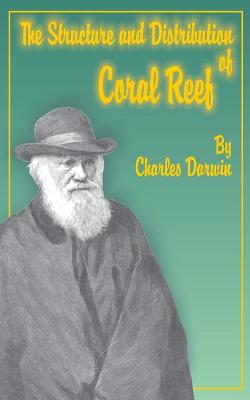 Book cover for The Structure and Distribution of Coral Reefs