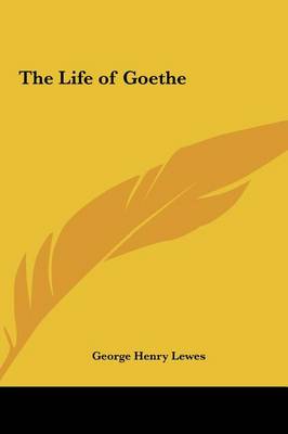 Book cover for The Life of Goethe