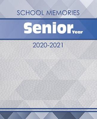 Book cover for School Memories - Senior Year - 2020-2021