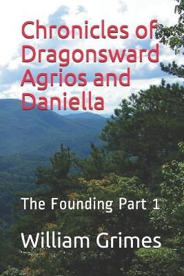 Book cover for Chronicles of Dragonsward Agrios and Daniella