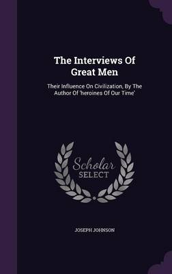 Book cover for The Interviews of Great Men