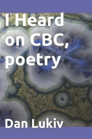 Cover of I Heard on CBC, poetry