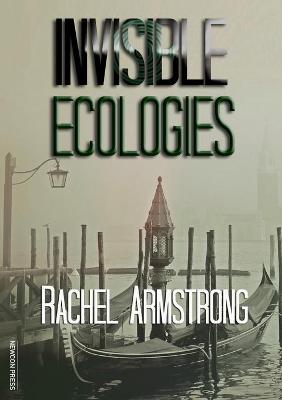 Book cover for Invisible Ecologies