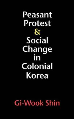 Cover of Peasant Protest and Social Change in Colonial Korea