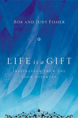 Book cover for Life Is a Gift