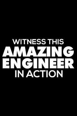 Book cover for Witness This Amazing Engineer in Action