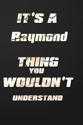 Book cover for It's a Raymond Thing You Wouldn't Understand