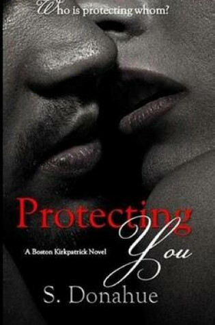 Cover of Protecting You