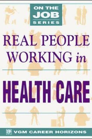 Cover of Real People Working in Health Care