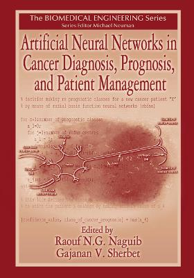 Cover of Artificial Neural Networks in Cancer Diagnosis, Prognosis, and Patient Management