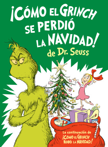 Book cover for ¡Cómo el Grinch se perdió la Navidad! (How the Grinch Lost Christmas Spanish Edition)