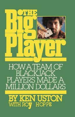 Cover of The Big Player How a Team of Blackjack Players Made a Million Dollars