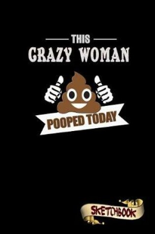 Cover of This Crazy Woman Pooped Today