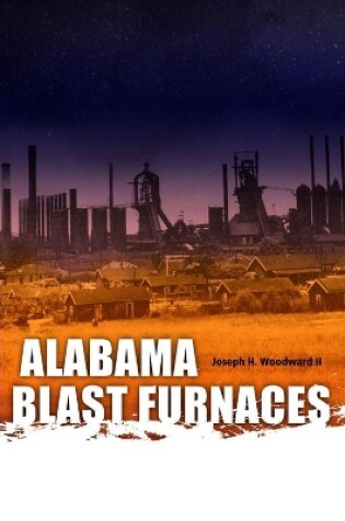 Cover of Alabama Blast Furnaces