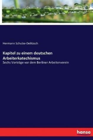 Cover of Kapitel zu einem deutschen Arbeiterkatechismus