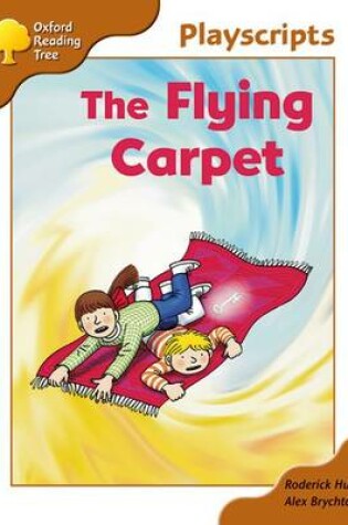Cover of Oxford Reading Tree: Stage 8: Magpies Playscripts: The Flying Carpet