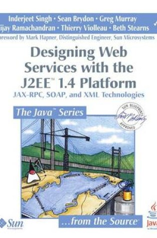 Cover of Designing Web Services with the J2ee 1.4 Platform