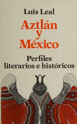 Book cover for Aztlan Y Mexico : Perfiles Literarios E Historicos