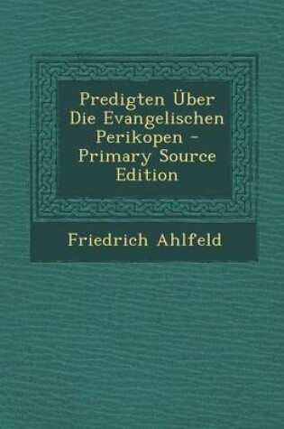 Cover of Predigten Uber Die Evangelischen Perikopen