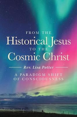 Cover of From the Historical Jesus to the Cosmic Christ