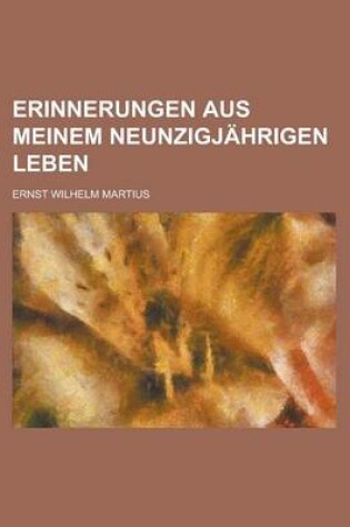 Cover of Erinnerungen Aus Meinem Neunzigjahrigen Leben