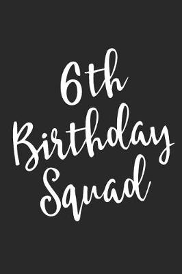 Book cover for 6th Birthday Squad