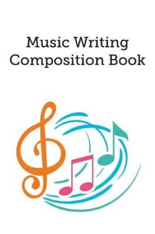 Cover of Music Writing Composition Book