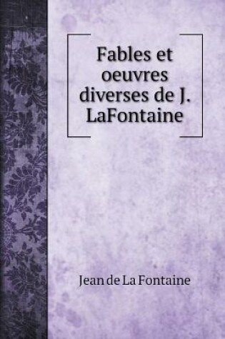 Cover of Fables et oeuvres diverses de J. LaFontaine