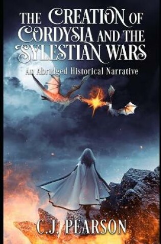 Cover of The Creation of Cordysia and the Sylestian Wars