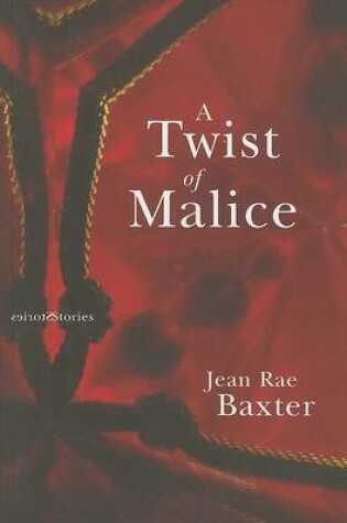 Cover of A Twist of Malice