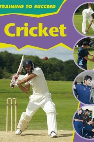 Cover of Training to Succeed: Cricket