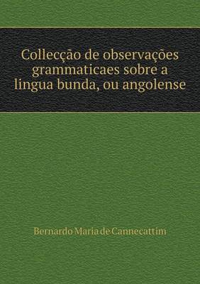 Book cover for Collec��o de observa��es grammaticaes sobre a lingua bunda, ou angolense