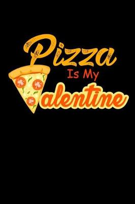 Book cover for Pizza Is My Valentine