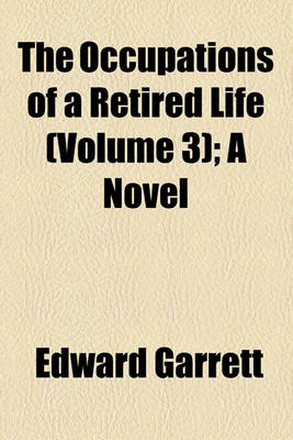 Book cover for The Occupations of a Retired Life (Volume 3); A Novel