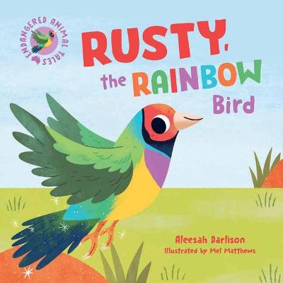 Book cover for Endangered Animal Tales 3: Rusty, the Rainbow Bird