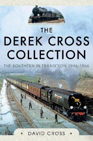 Cover of The Derek Cross Collection: The Southern in Transition 1946-1966