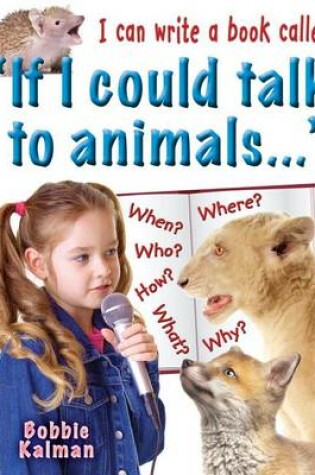 Cover of I Can Write a Book Called If I Could Talk to Animals...