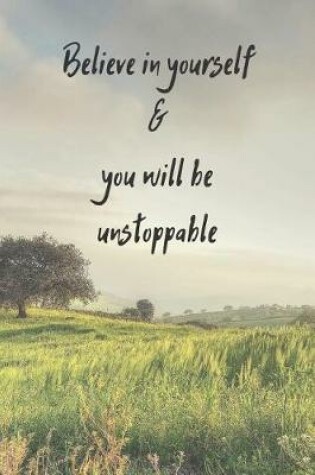 Cover of Believe In Yourself & You Will Be Unstoppable