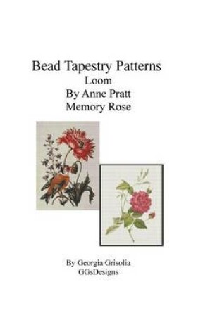 Cover of Bead Tapestry Patterns Loom By Anne Pratt Memory Rose