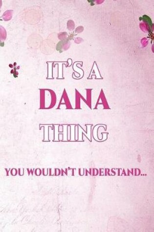 Cover of It's A DANA Thing You Wouldn't Understand