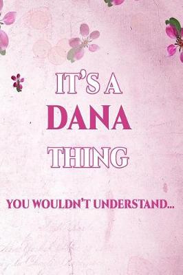 Book cover for It's A DANA Thing You Wouldn't Understand